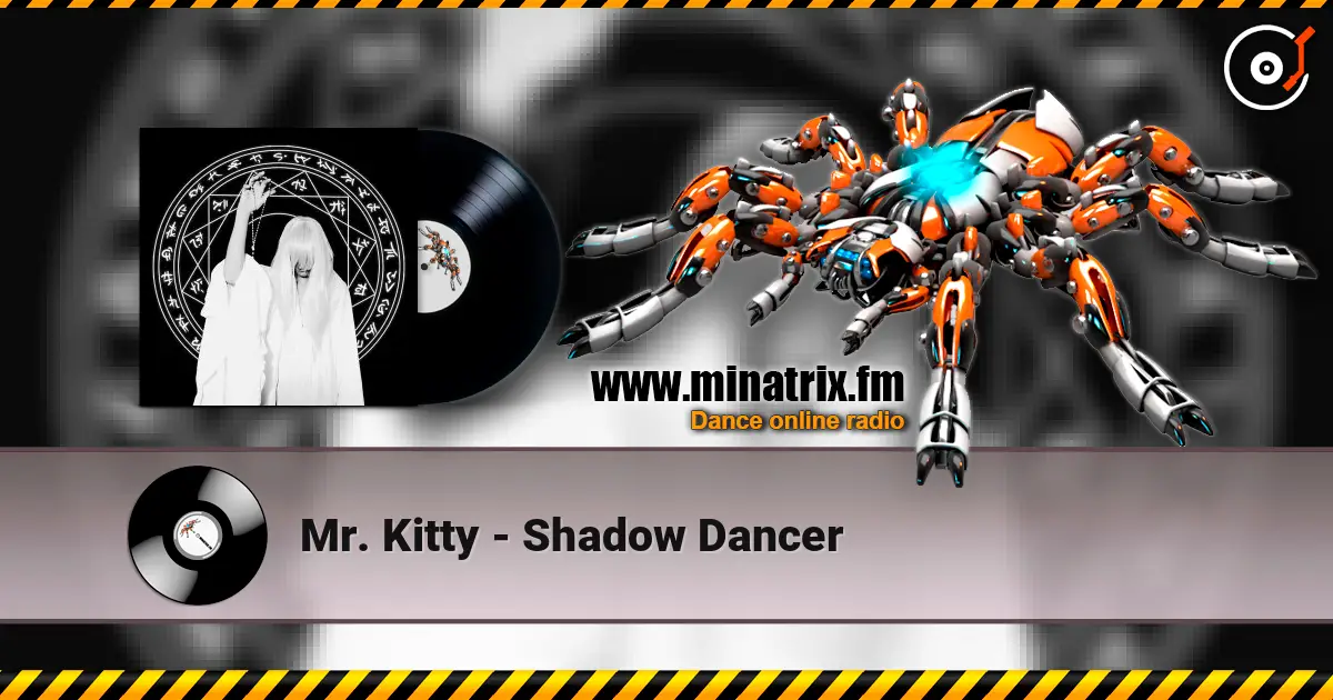 Mr. Kitty - Shadow Dancer 高品质在线收听 | Minatrix.FM