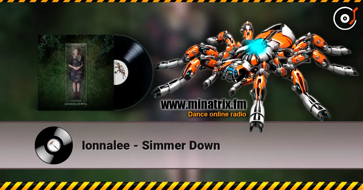 Ionnalee - Simmer Down 高品质在线收听 | Minatrix.FM