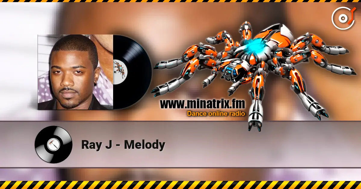 Ray J - Melody 高品质在线收听 | Minatrix.FM