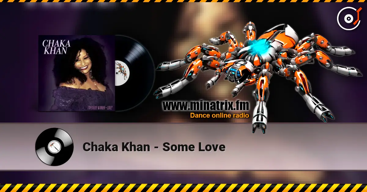 Chaka Khan - Some Love 高品质在线收听 | Minatrix.FM