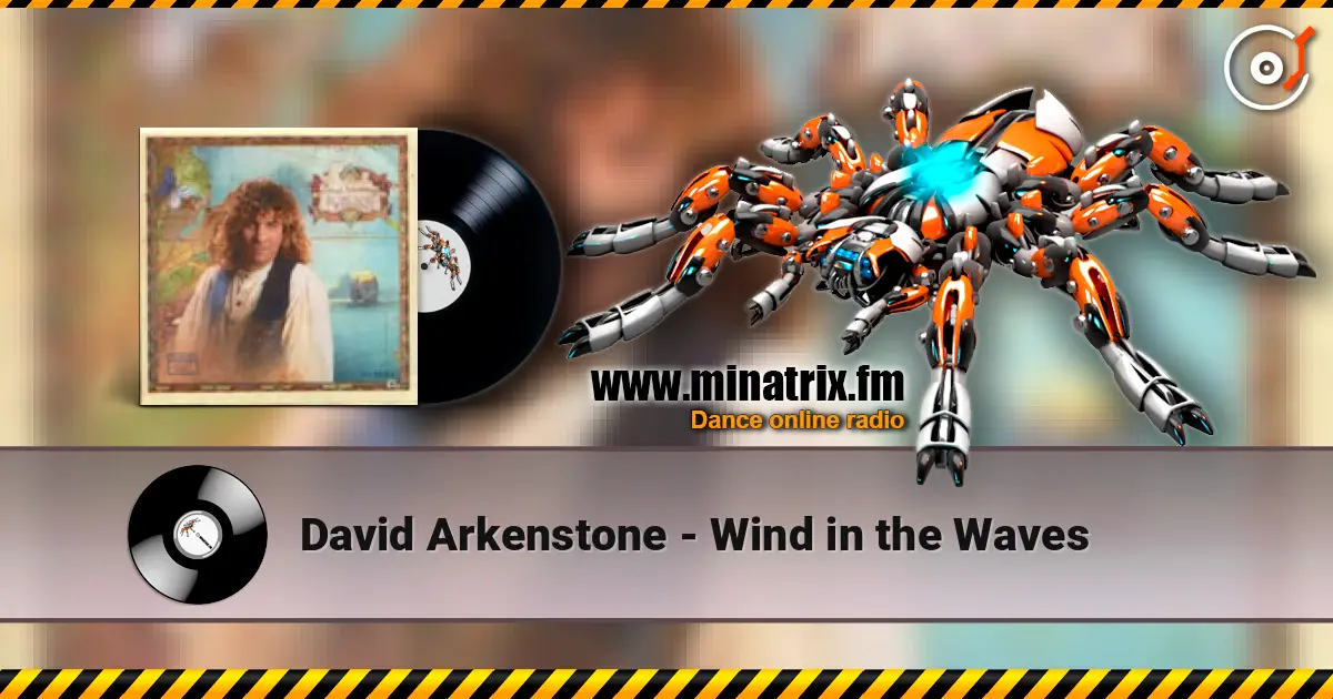 David Arkenstone - Wind in the Waves 高品质在线收听 | Minatrix.FM