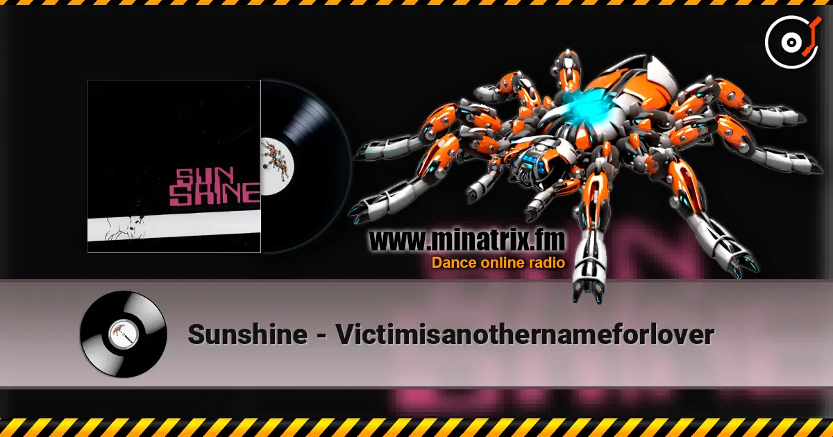 Sunshine - Victimisanothernameforlover 高品质在线收听 | Minatrix.FM