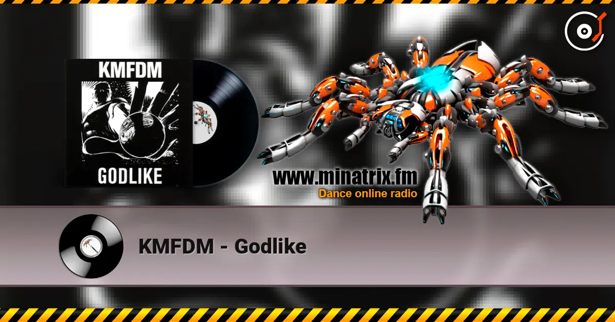 KMFDM - Godlike 高品质在线收听 | Minatrix.FM
