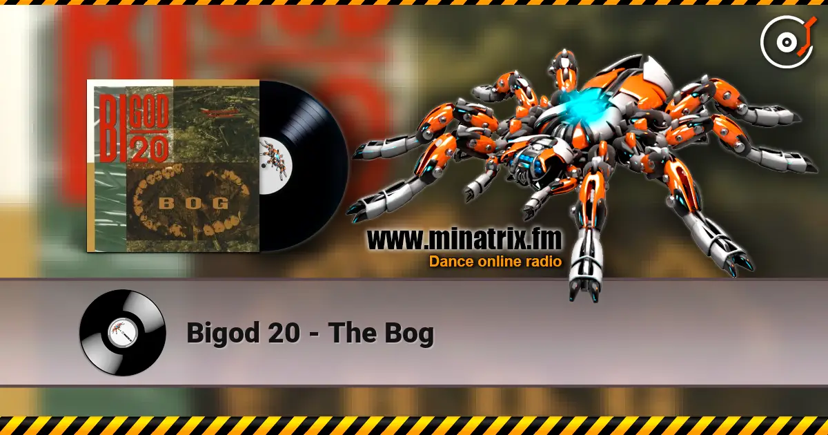 Bigod 20 - The Bog 高品质在线收听 | Minatrix.FM