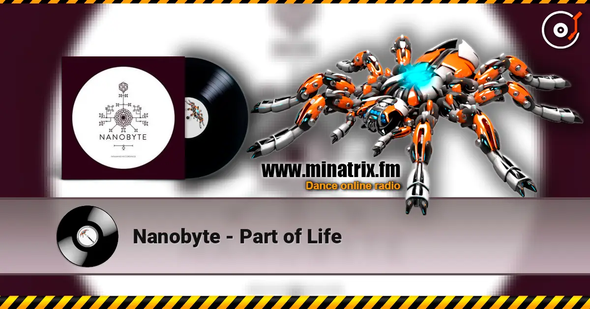 Nanobyte - Part of Life 高品质在线收听 | Minatrix.FM