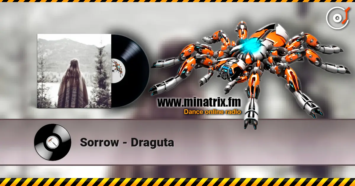Sorrow - Draguta 高品质在线收听 | Minatrix.FM