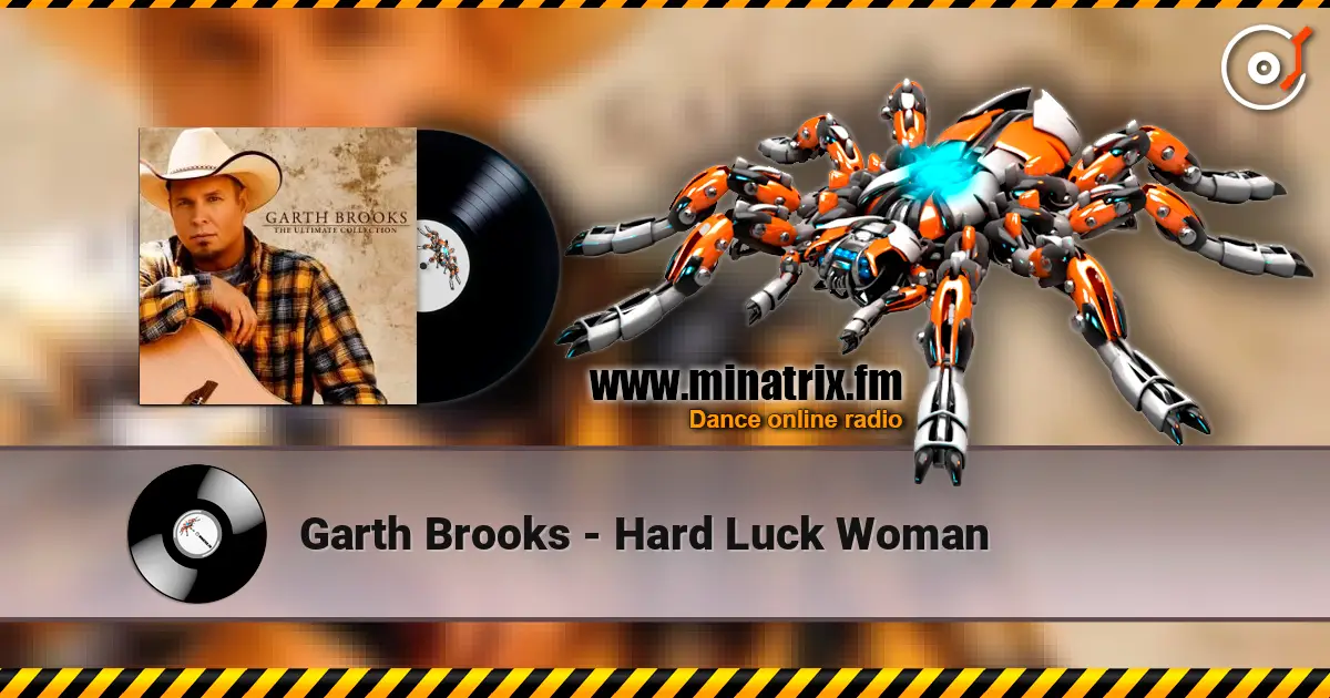 Garth Brooks - Hard Luck Woman listen online in high quality | Minatrix.FM