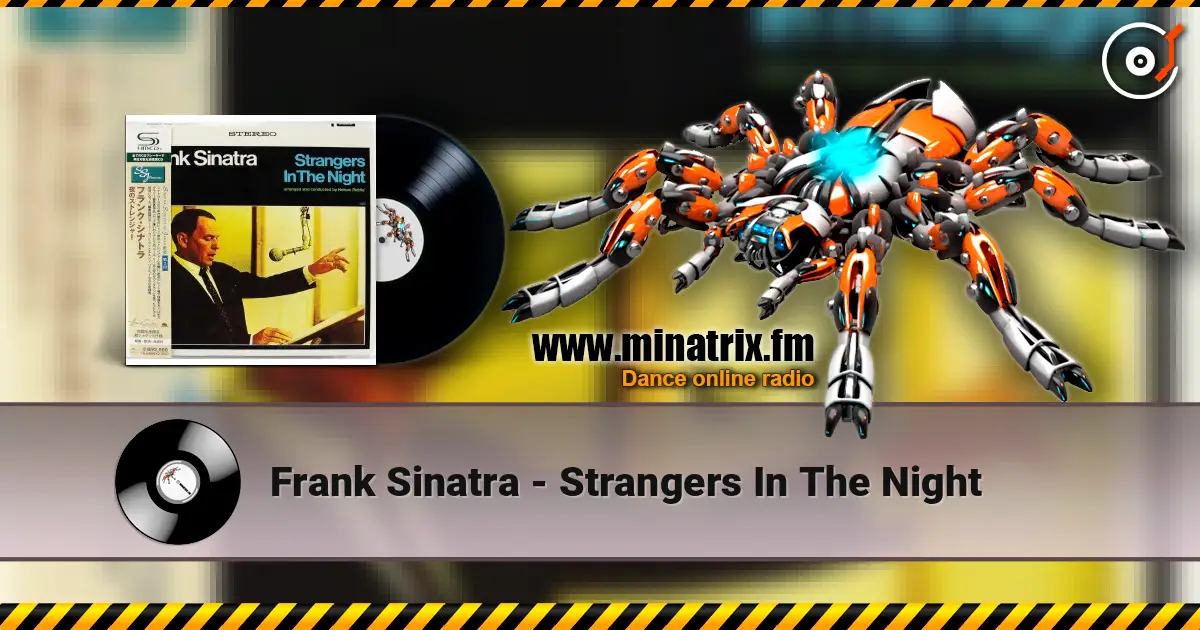 Frank Sinatra - Strangers In The Night 高品质在线收听 | Minatrix.FM