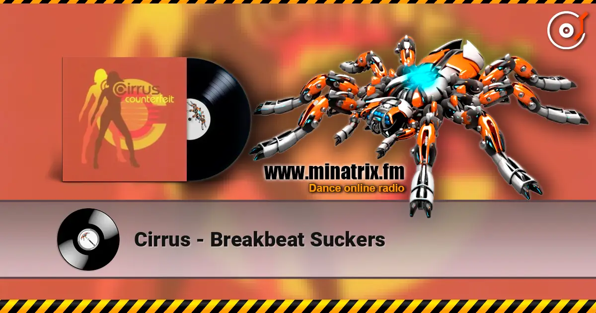 Cirrus - Breakbeat Suckers 高品质在线收听 | Minatrix.FM