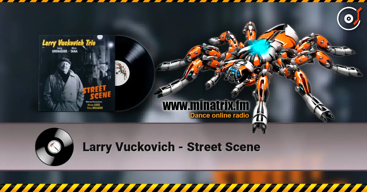Larry Vuckovich - Street Scene 高品质在线收听 | Minatrix.FM