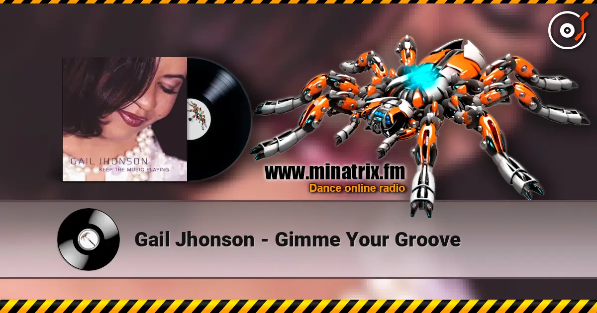 Gail Jhonson - Gimme Your Groove 高品质在线收听 | Minatrix.FM
