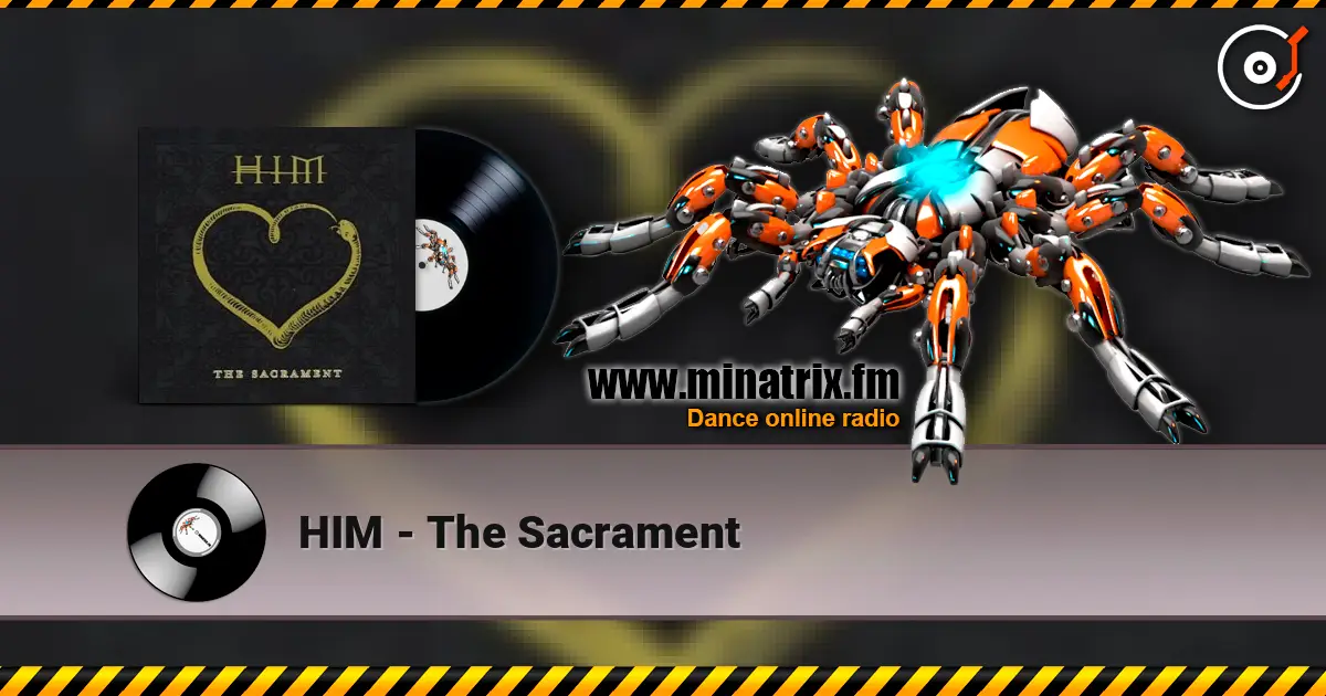 HIM - The Sacrament 高品质在线收听 | Minatrix.FM