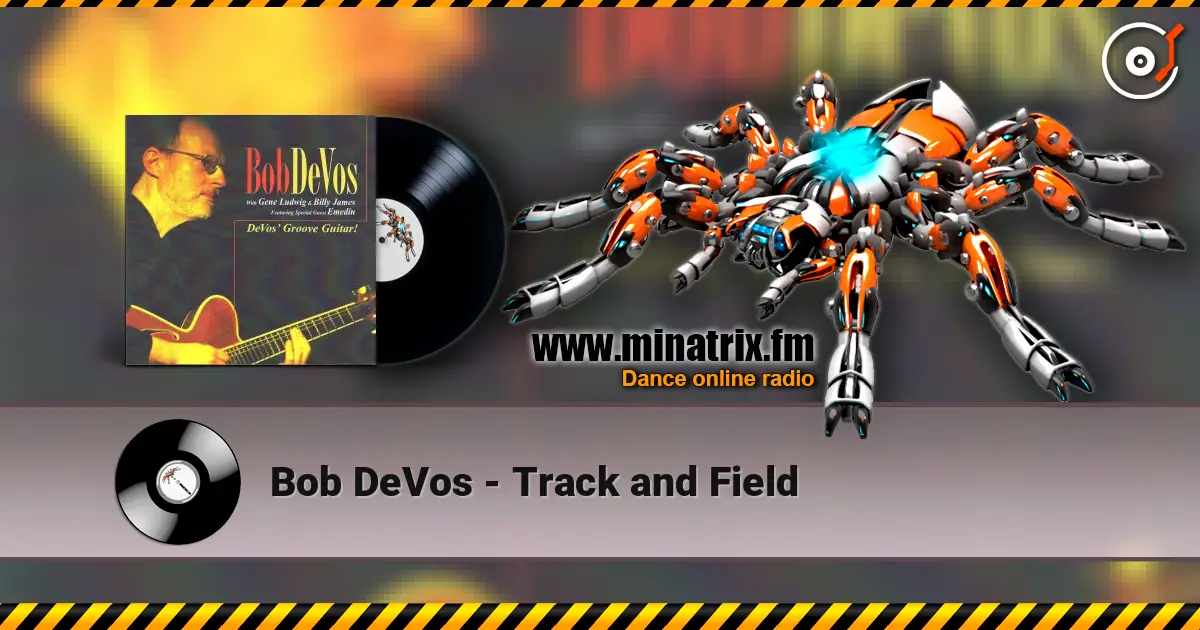 Bob DeVos - Track and Field 高品质在线收听 | Minatrix.FM
