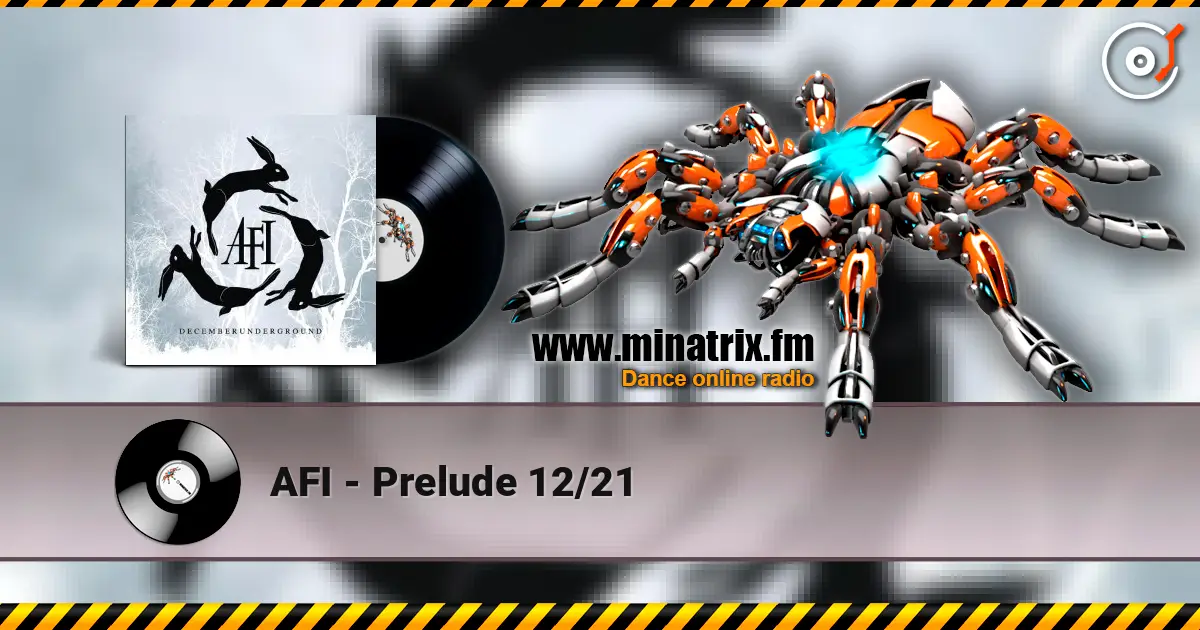 AFI - Prelude 12/21 高品质在线收听 | Minatrix.FM