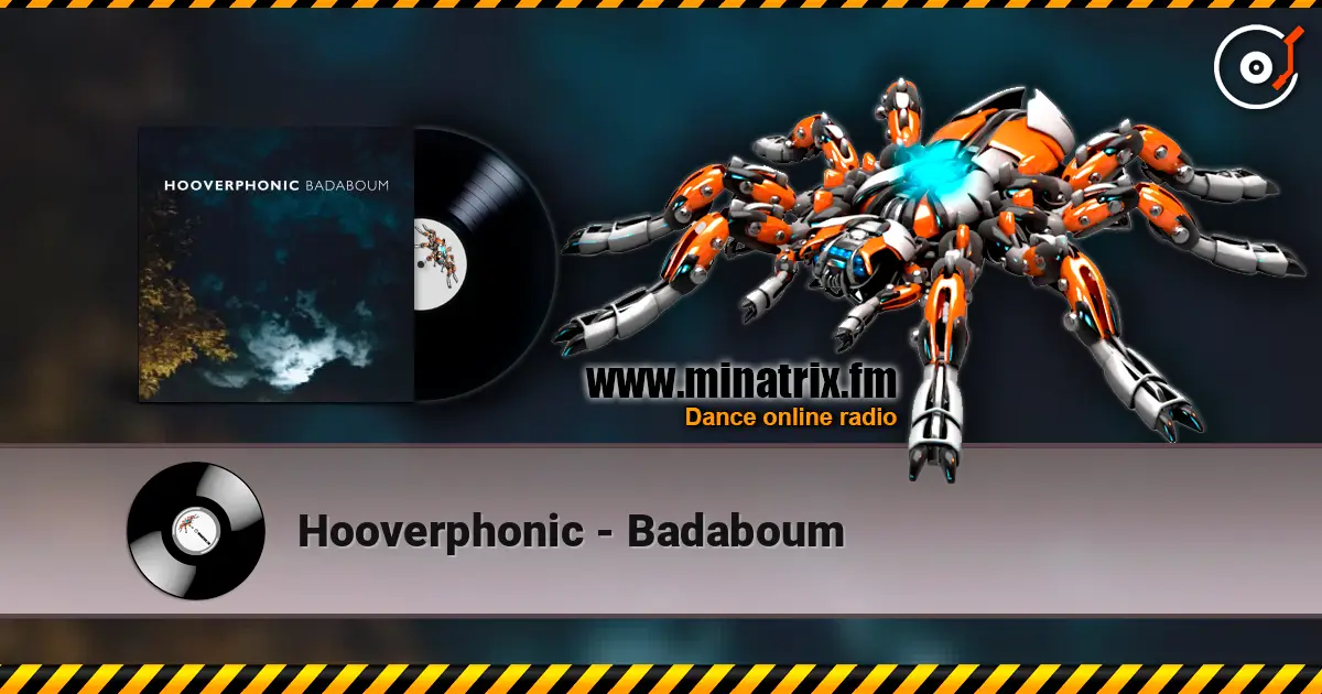 Hooverphonic - Badaboum 高品质在线收听 | Minatrix.FM