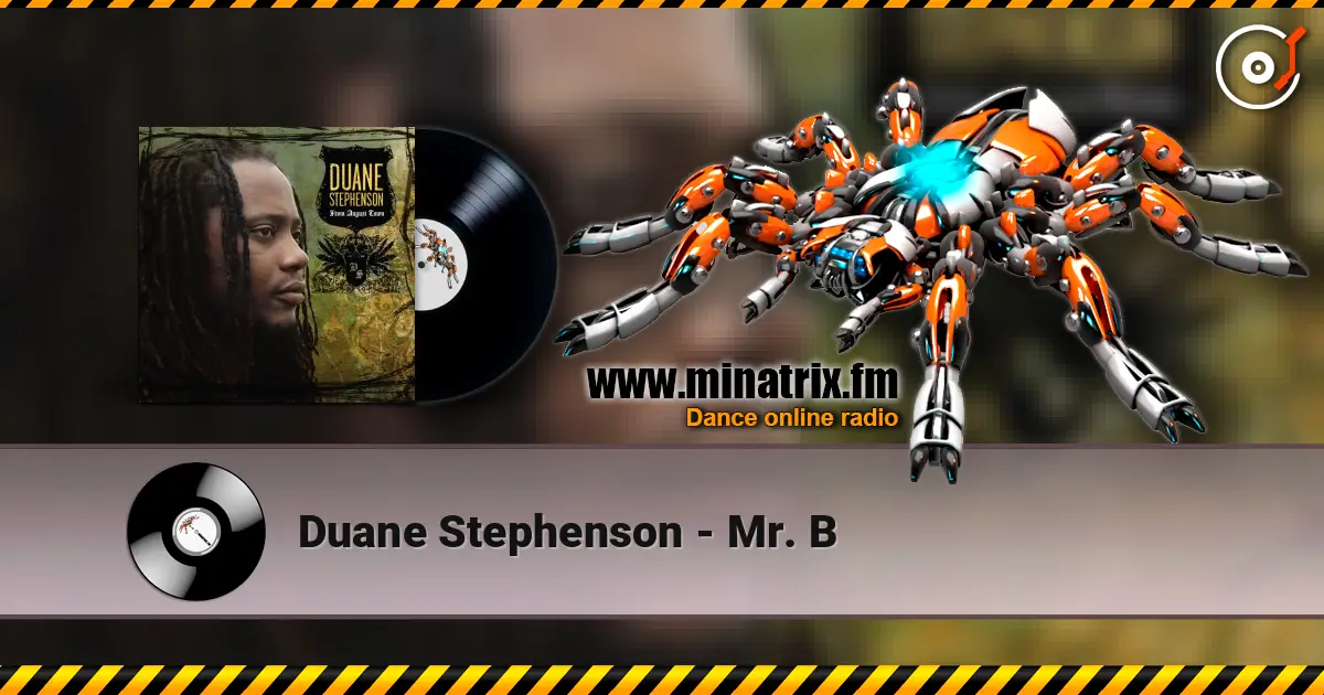 Duane Stephenson - Mr. B 高品质在线收听 | Minatrix.FM