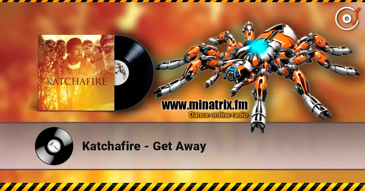 Katchafire - Get Away 高品质在线收听 | Minatrix.FM