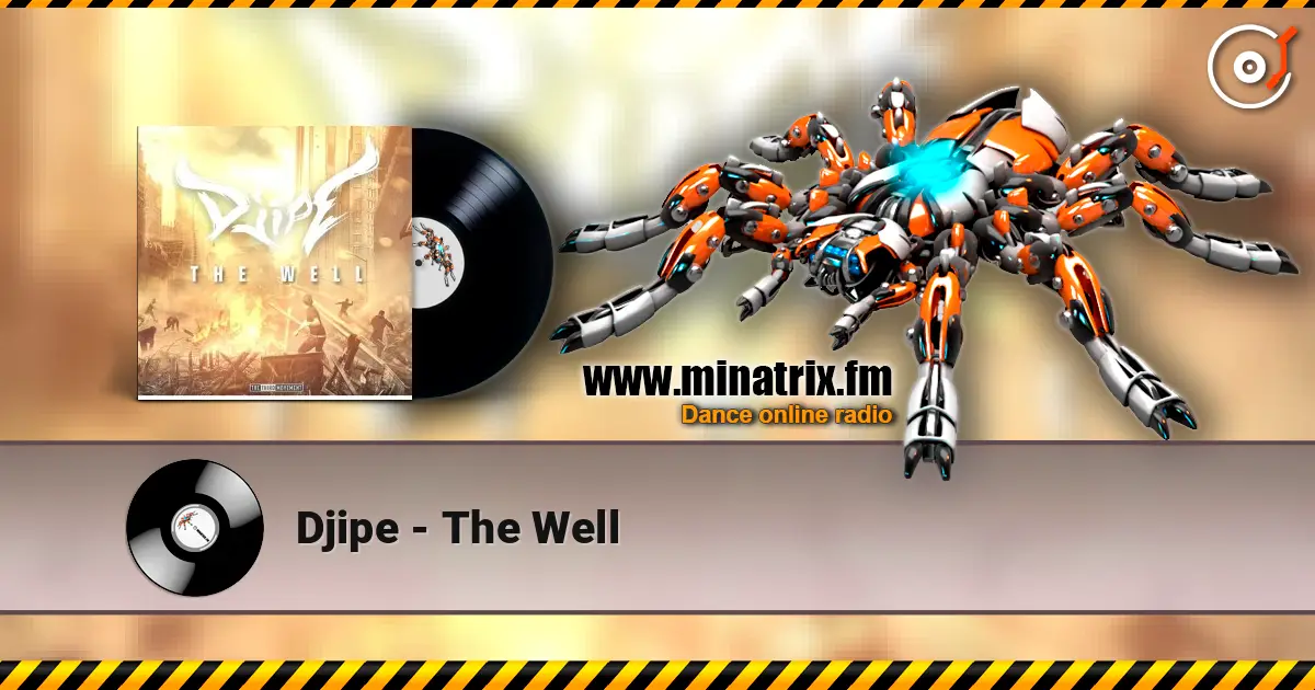 Djipe - The Well 高品质在线收听 | Minatrix.FM