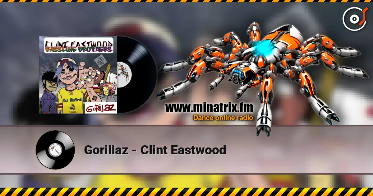 Gorillaz - Clint Eastwood 高品质在线收听 | Minatrix.FM