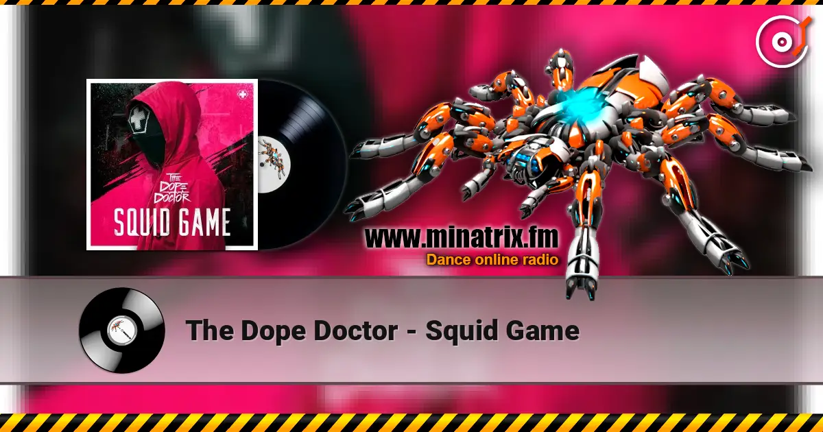 The Dope Doctor - Squid Game 高品质在线收听 | Minatrix.FM