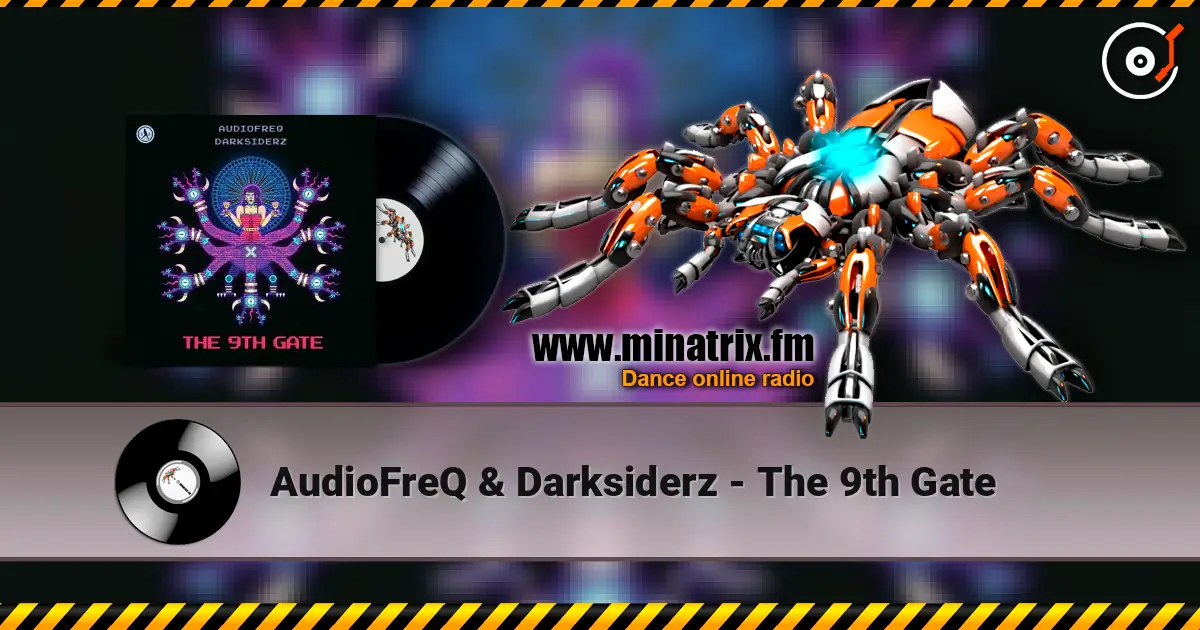 AudioFreQ & Darksiderz - The 9th Gate 高品质在线收听 | Minatrix.FM