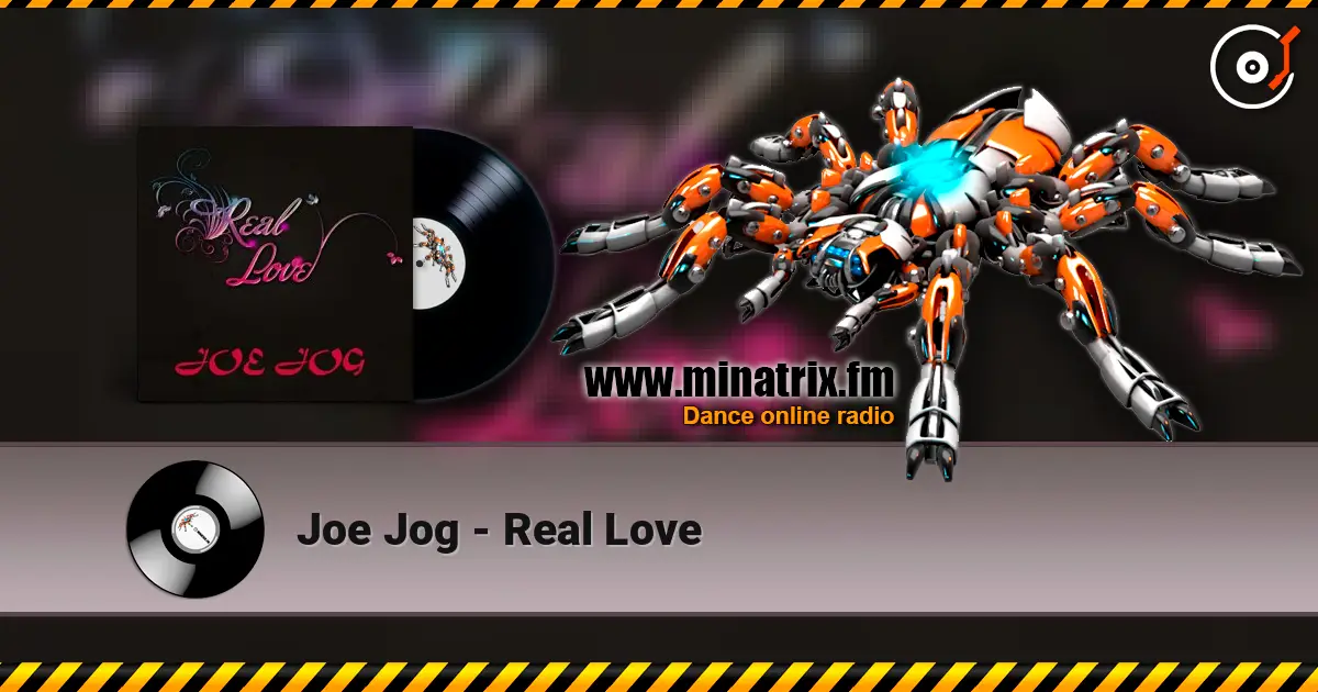 Joe Jog - Real Love 高品质在线收听 | Minatrix.FM