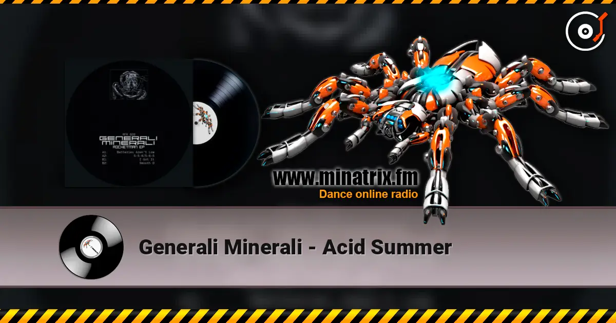 Generali Minerali - Acid Summer 高品质在线收听 | Minatrix.FM