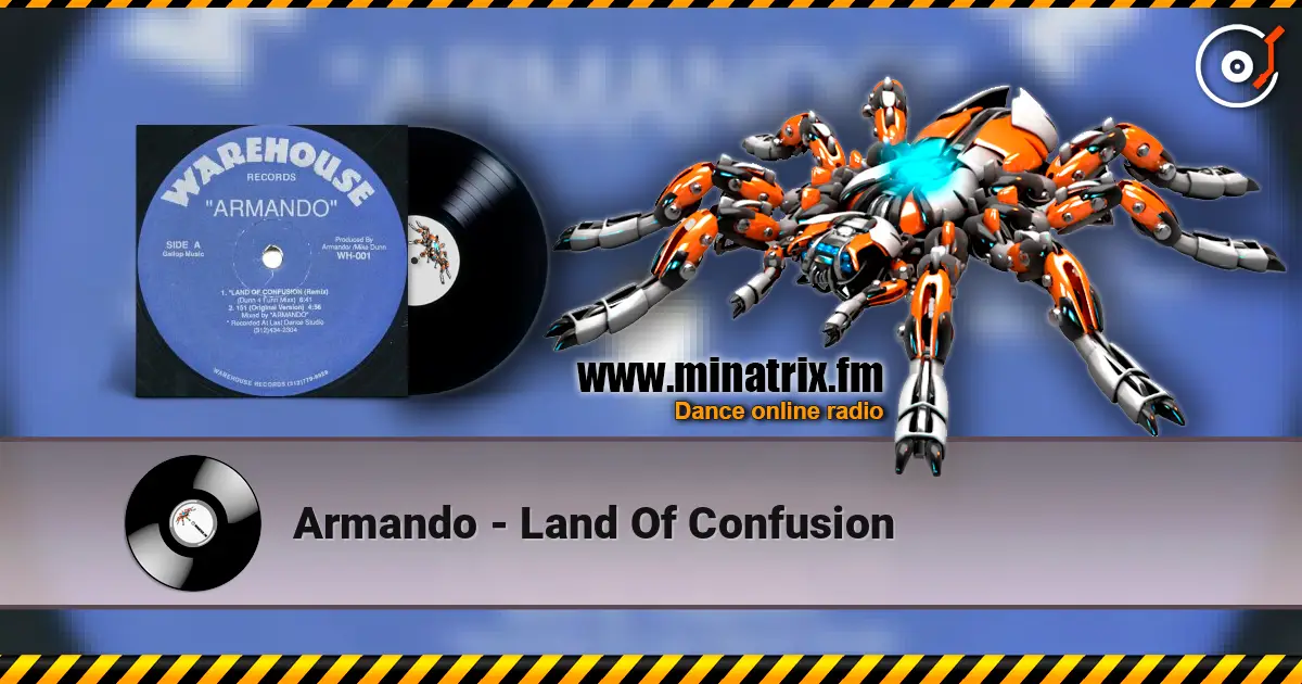 Armando - Land Of Confusion 高品质在线收听 | Minatrix.FM