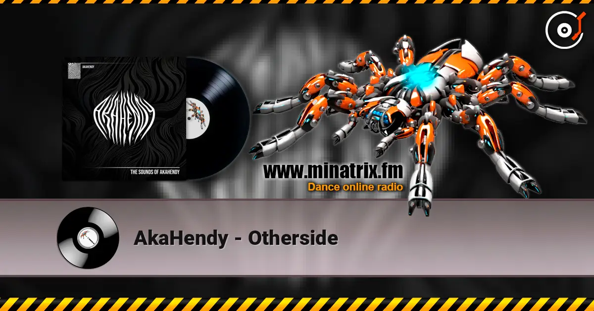 AkaHendy - Otherside 高品质在线收听 | Minatrix.FM