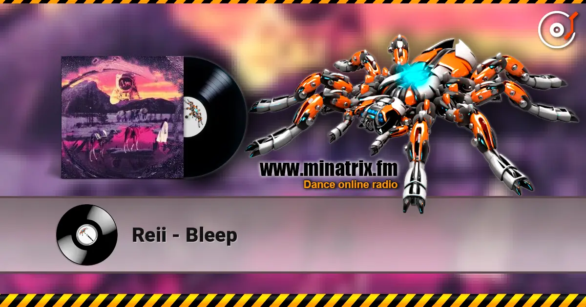 Reii - Bleep 高品质在线收听 | Minatrix.FM