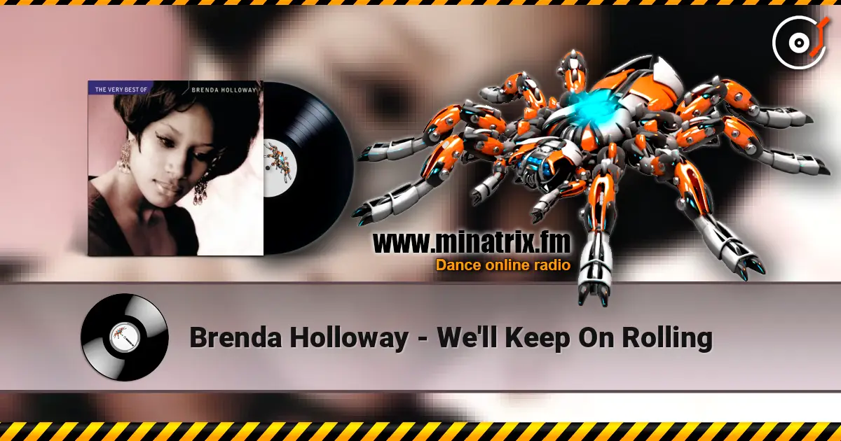 Brenda Holloway - We'll Keep On Rolling 高品质在线收听 | Minatrix.FM