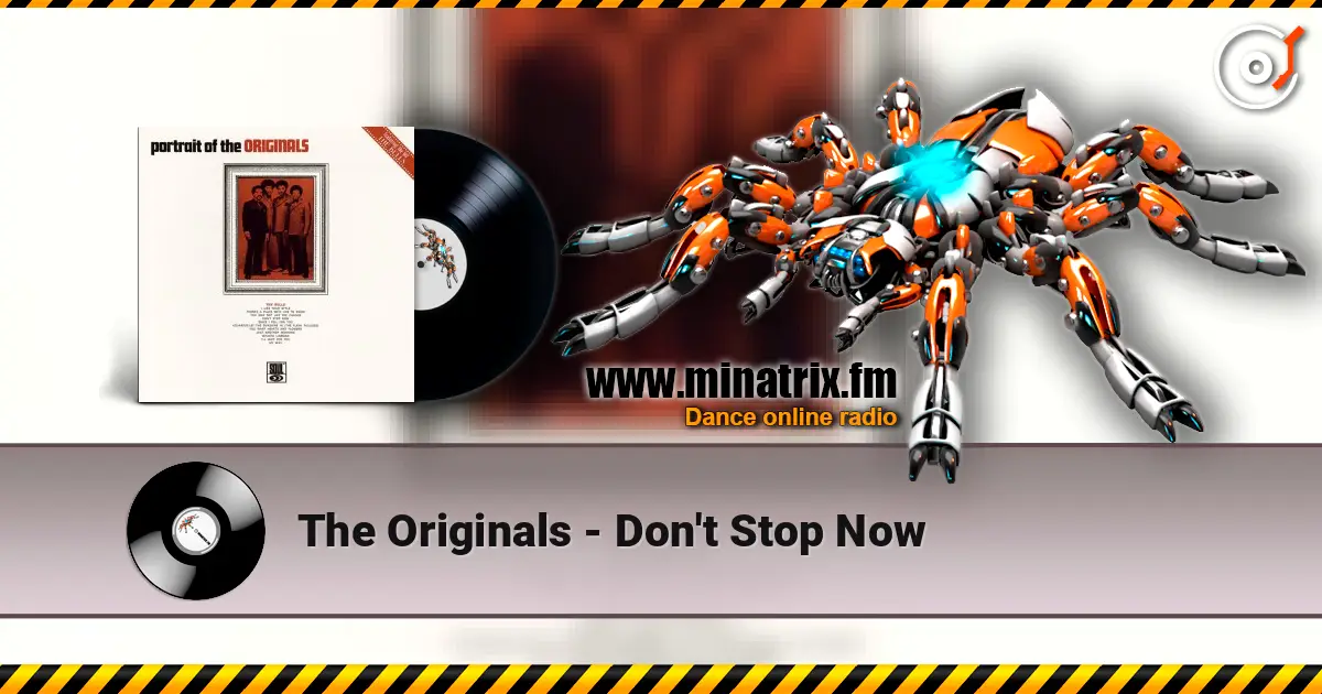 The Originals - Don't Stop Now 高品质在线收听 | Minatrix.FM