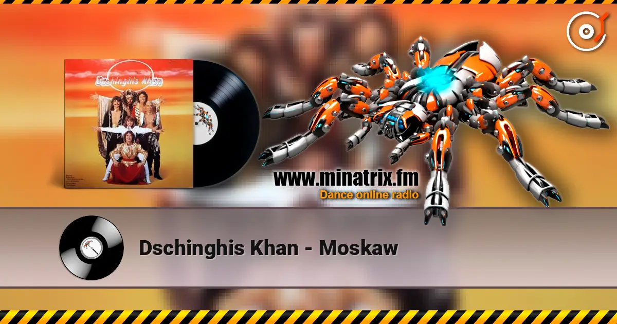Dschinghis Khan - Moskaw 高品质在线收听 | Minatrix.FM