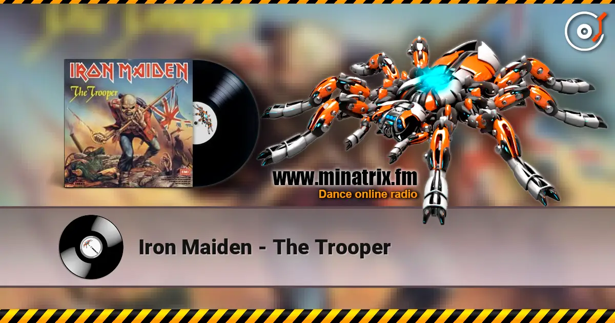 Iron Maiden - The Trooper 高品质在线收听 | Minatrix.FM