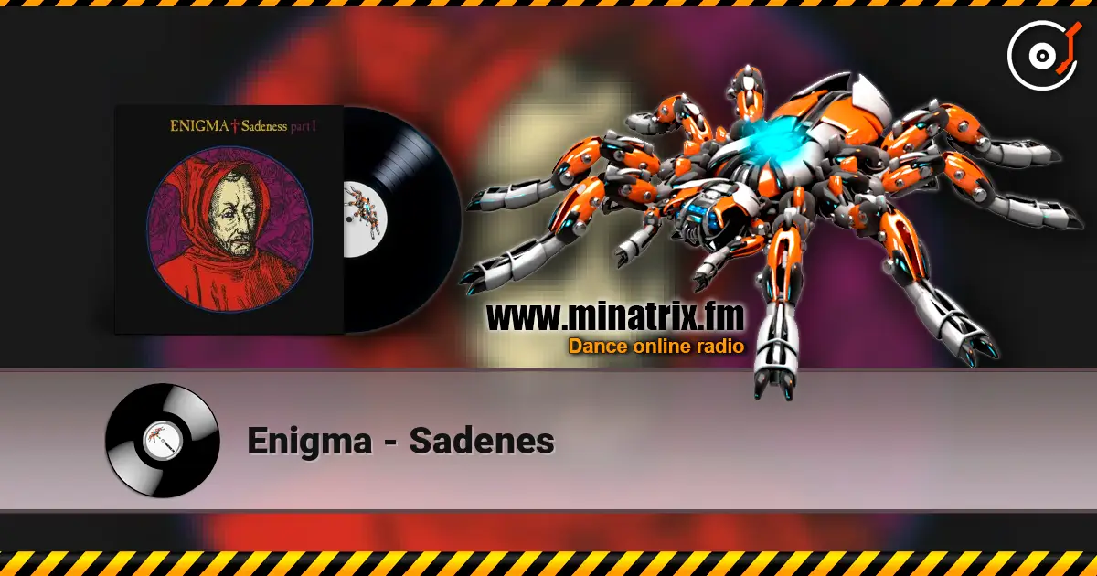 Enigma - Sadenes 高品质在线收听 | Minatrix.FM