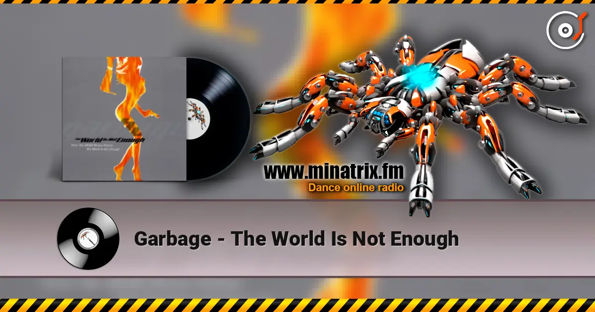 Garbage - The World Is Not Enough 高品质在线收听 | Minatrix.FM