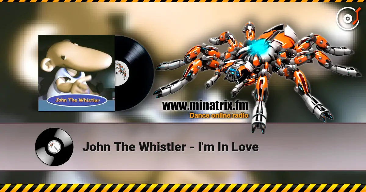 John The Whistler - I'm In Love 高品质在线收听 | Minatrix.FM