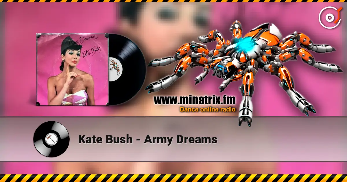Kate Bush - Army Dreams 高品质在线收听 | Minatrix.FM