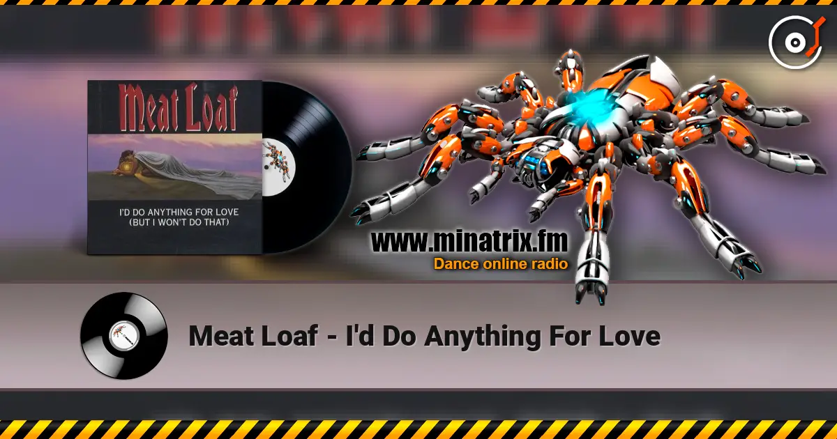 Meat Loaf - I'd Do Anything For Love 高品质在线收听 | Minatrix.FM