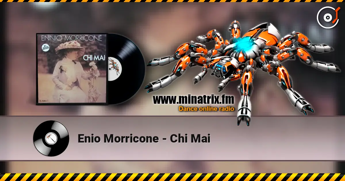 Enio Morricone - Chi Mai 高品质在线收听 | Minatrix.FM
