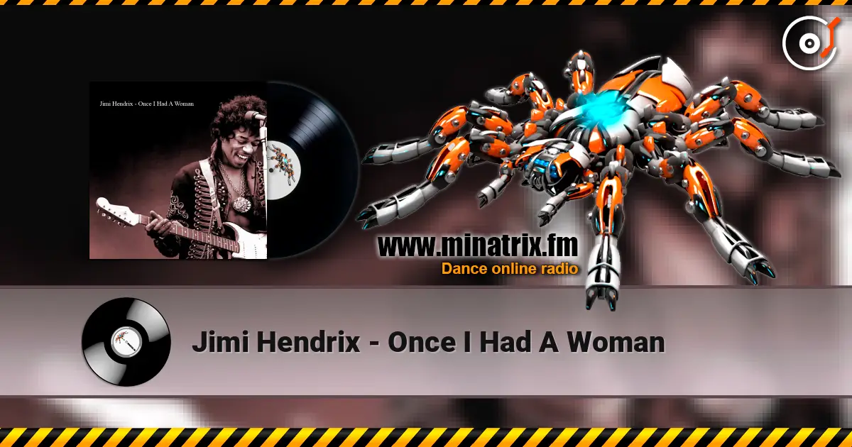 Jimi Hendrix - Once I Had A Woman 高品质在线收听 | Minatrix.FM