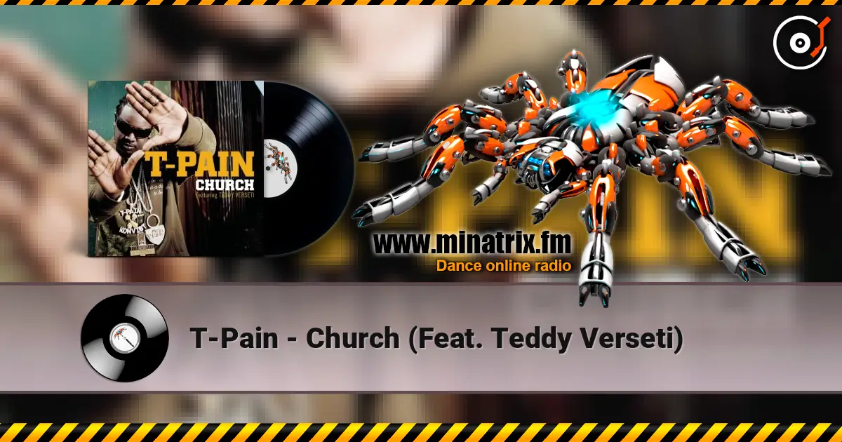 T-Pain - Church (Feat. Teddy Verseti) 高品质在线收听 | Minatrix.FM