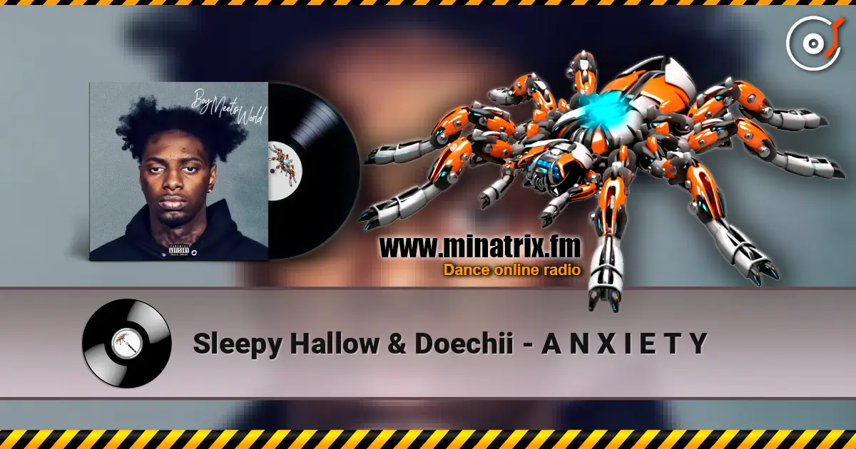 Sleepy Hallow & Doechii - A N X I E T Y 高品质在线收听 | Minatrix.FM
