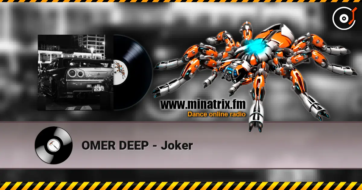 OMER DEEP - Joker 高品质在线收听 | Minatrix.FM