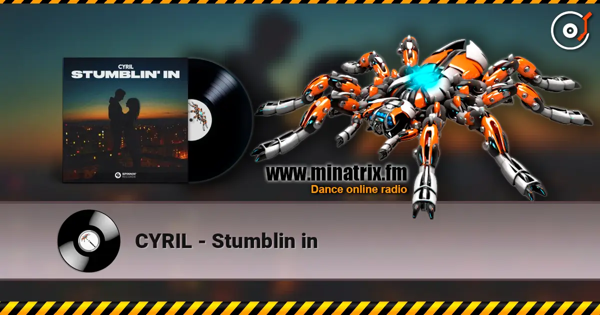 CYRIL - Stumblin in 高品质在线收听 | Minatrix.FM