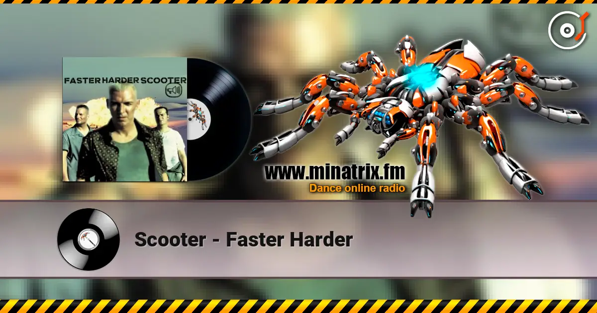 Scooter - Faster Harder 高品质在线收听 | Minatrix.FM