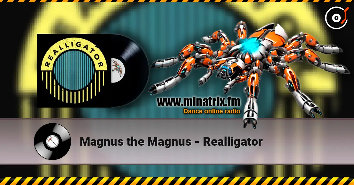 Magnus the Magnus - Realligator 高品质在线收听 | Minatrix.FM