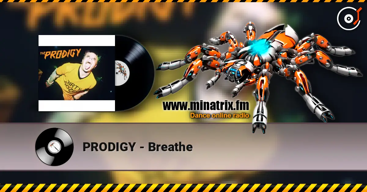 PRODIGY - Breathe 高品质在线收听 | Minatrix.FM