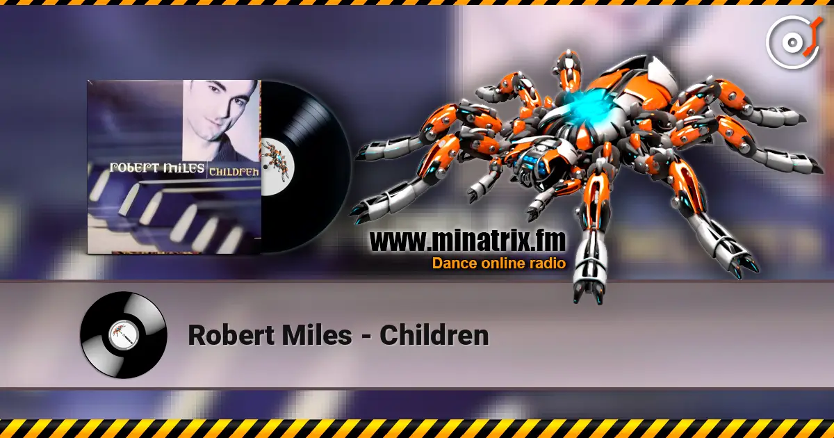 Robert Miles - Children 高品质在线收听 | Minatrix.FM