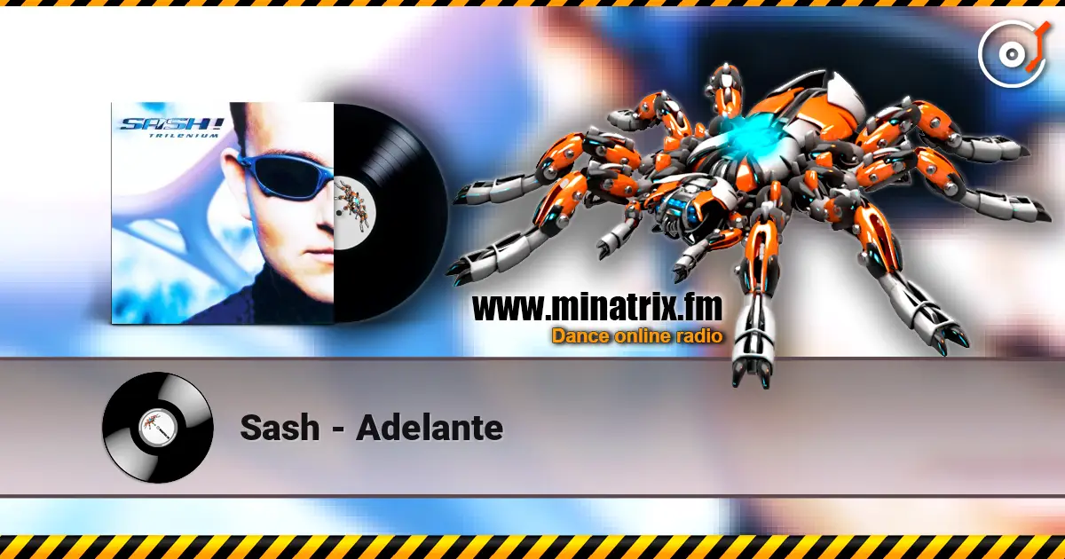 Sash - Adelante 高品质在线收听 | Minatrix.FM